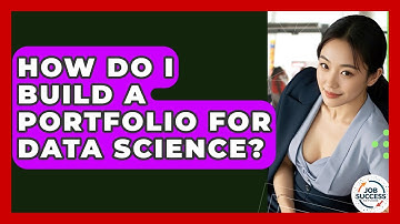 How Do I Build A Portfolio For Data Science? - Job Success Network