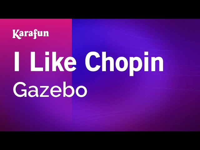 I Like Chopin - Gazebo | Karaoke Version | KaraFun class=