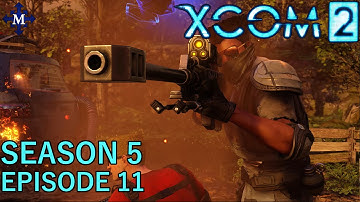 XCOM 2 - S05E11 - Advent Retaliation Trouble