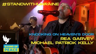 Rea Garvey & Michael Patrick Kelly - Knocking On Heaven'S Door Live Sound Of Peace / Berlin