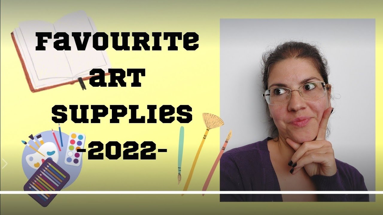favourite art supplies 2022 YouTube
