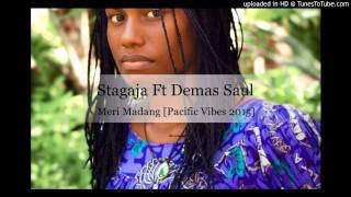 Stagaja Ft Demas Saul - Meri Madang [Pacific Vibes 2015] chords