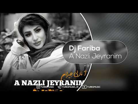 دی جی فریبا آ نازلی جیرانیم     