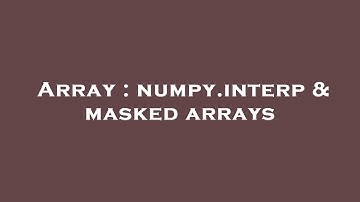 Array : numpy.interp & masked arrays