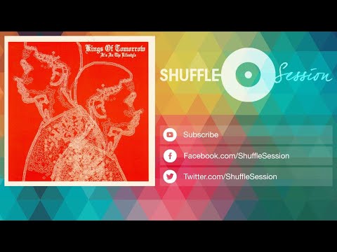 Kings of Tomorrow - It's in the Life Style