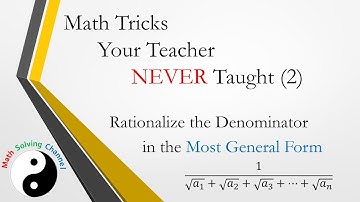 Rationalize Denominators by the Most General Method, Tricks Teacher Never Taught (2)