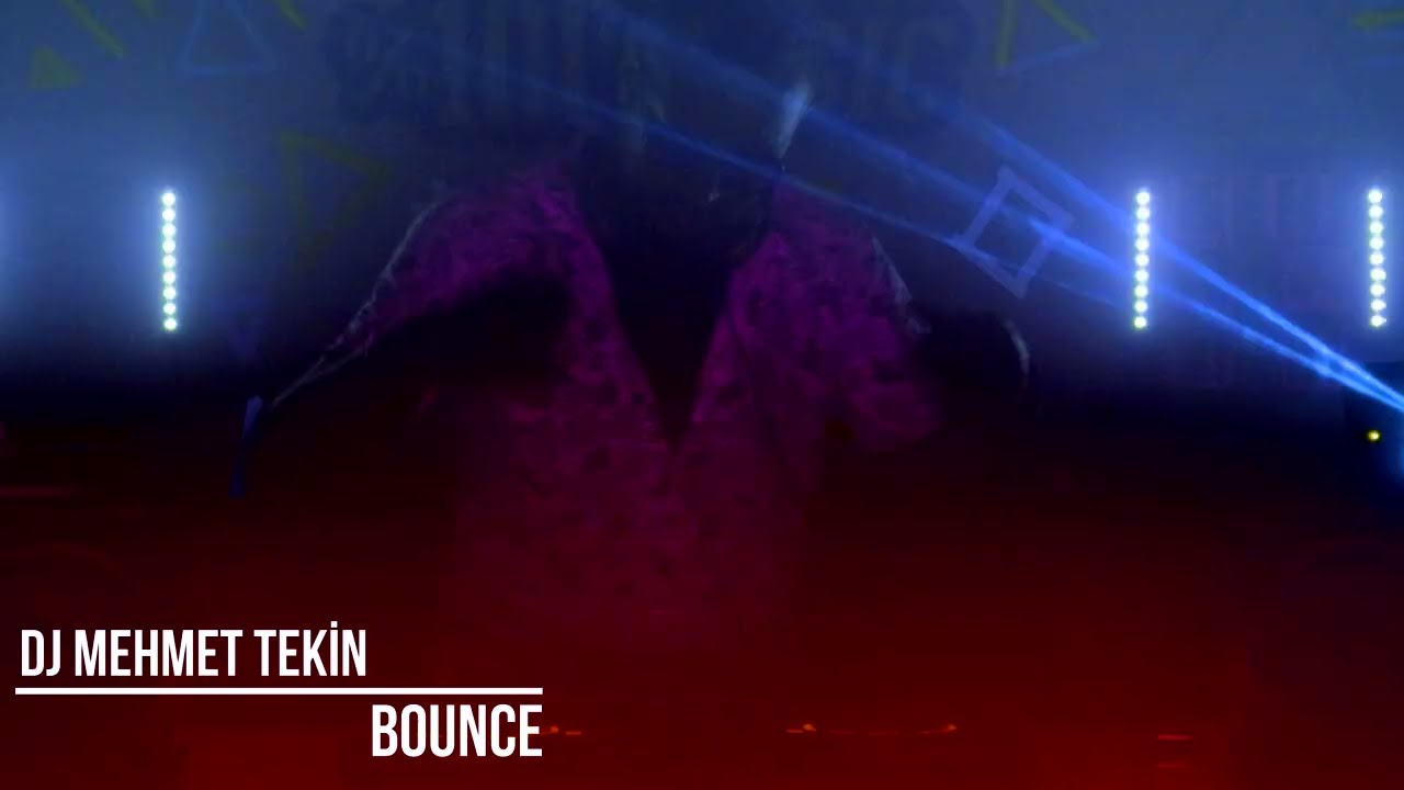 Watch Dj Mehmet Tekin - Bounce - (Official Video) on YouTube Watch Dj Mehmet Tekin - Bounce - (Official Video) on YouTube