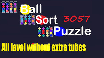 Ball Sort Puzzle Level 3057 🎯 All level without extra tube 😂 Game Walkthrough 😘