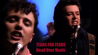 Head Over Heels TEARS FOR FEARS - 1985 - HQ