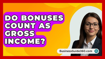 Do Bonuses Count As Gross Income? - BusinessGuide360.com
