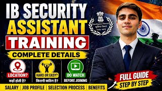 🚨IB Security Assistant Training Full Details 🔥 Duration, Subjects &amp; Practical Work Explained 🚀