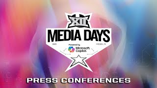 2025 Big 12 Football Media Days Press Conferences Powered by Microsoft Copilot Live Stream (July 9)