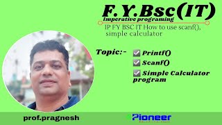 IP FY BSC IT How to use scanf() , simple calculator