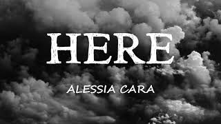 Alessia Cara - Here (Lyrics)