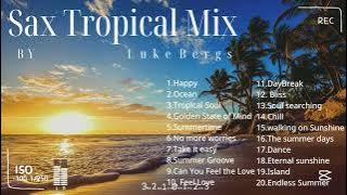 🎷Sax Tropical Mix by Luke Bergs