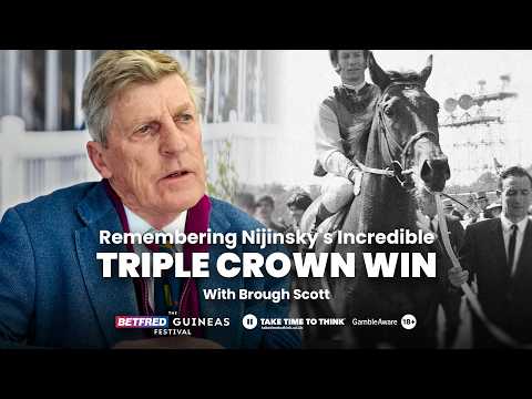 Brough Scott Remembers Nijinsky: The Last Triple Crown Champion