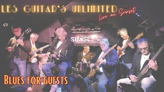 Video thumbnail of "Les Guitar's Unlimited invitent Thomas Dutronc, Sylvain Luc et Claude Engel - Blues For Guests"