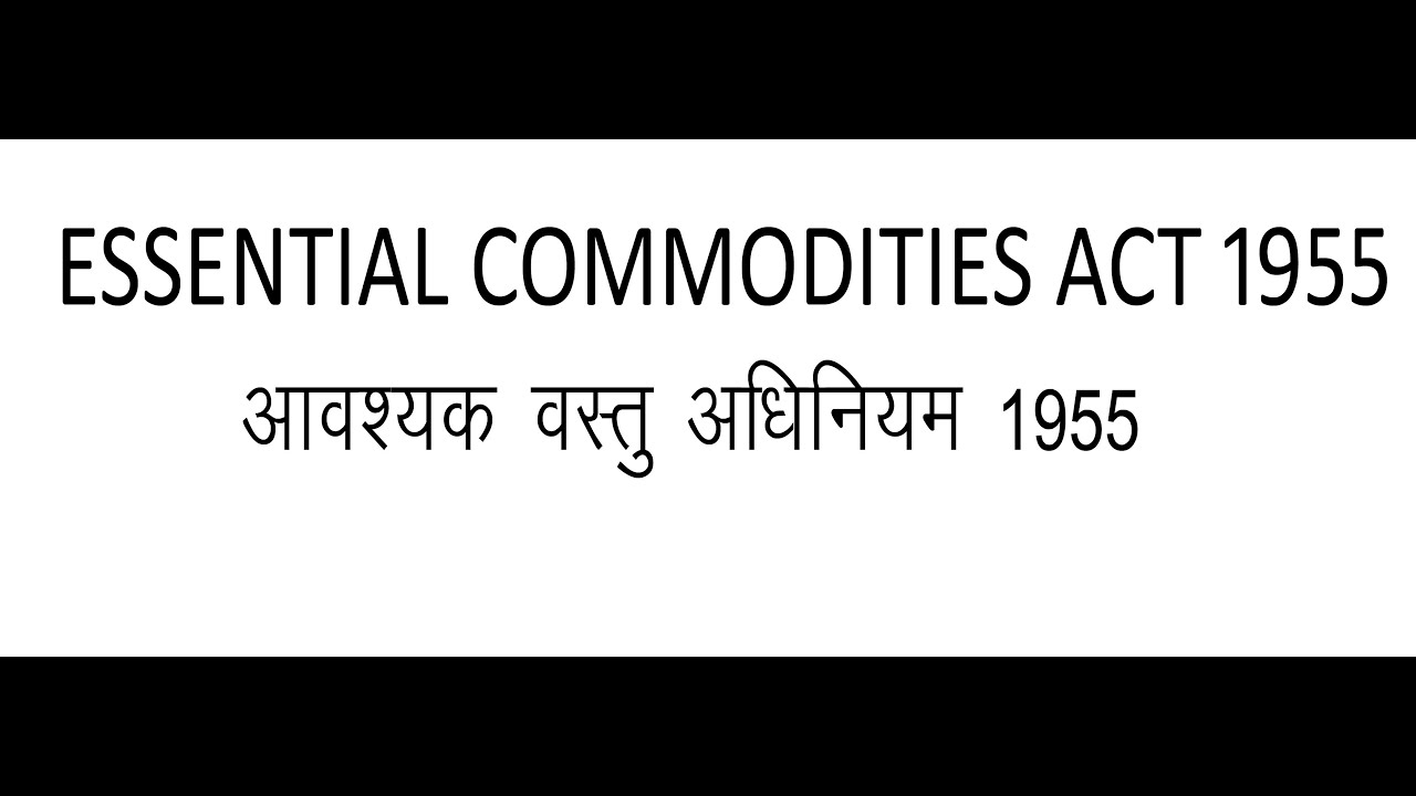 1955 ESSENTIAL COMMODITIES ACT 1955 YouTube 1955-essential-commodities-act-1955-youtube