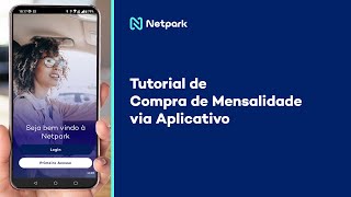 Aplicativo Netpark - Tutorial de Compra de Mensalidade