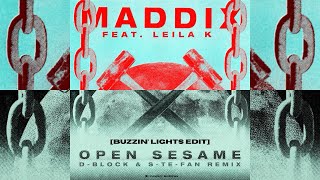 Maddix Feat. Leila K Vs. D - Block & S - Te - Fan - Open Sesame (Abracadabra) [Buzzin Lights Edit]