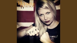 FUKU (Find Us, Kill Us) - Holmes & Watson