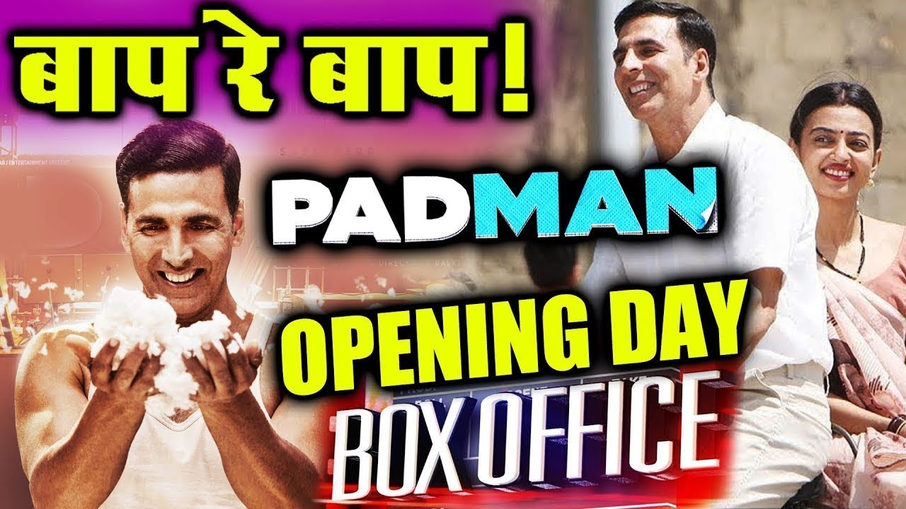 PADMAN Opening Day Collection Box Office Akshay Kumar, Radhika Apte