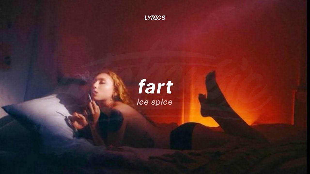 ice spice - fart (lyrics) 