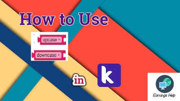 How To Use Upcase And Down case in Kodular