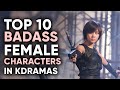 Top 10 Badass Women in Korean Dramas! [FT. HappySqueak]