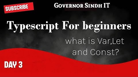 What is var,let and const? |governor sindh it course|today topic