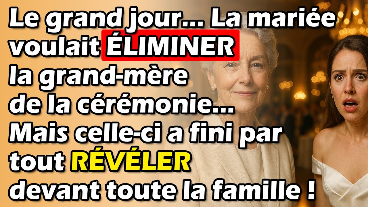 La Mariée A Voulu Éliminer La Grand-Mère du Mariage… Mais La Vérité A Tout Renversé !