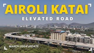 Airoli Katai Elevated Road || Cutting Travel Time By 30 Mins ||