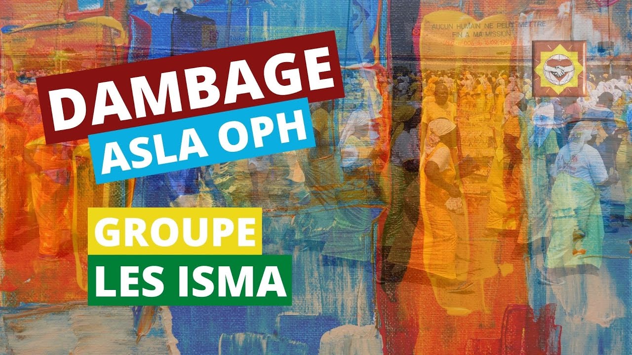 Dambage Les ISMA ASLA Vol4 .Part1 #ASLAOPH #Dambage