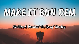 Skrillex & Damian "Jr. Gong" Marley - Make It Bun Dem (Lyrics)