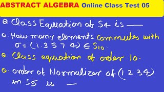 #05 Abstract Algebra Online Class test  05 |  Class equation of Permutation group