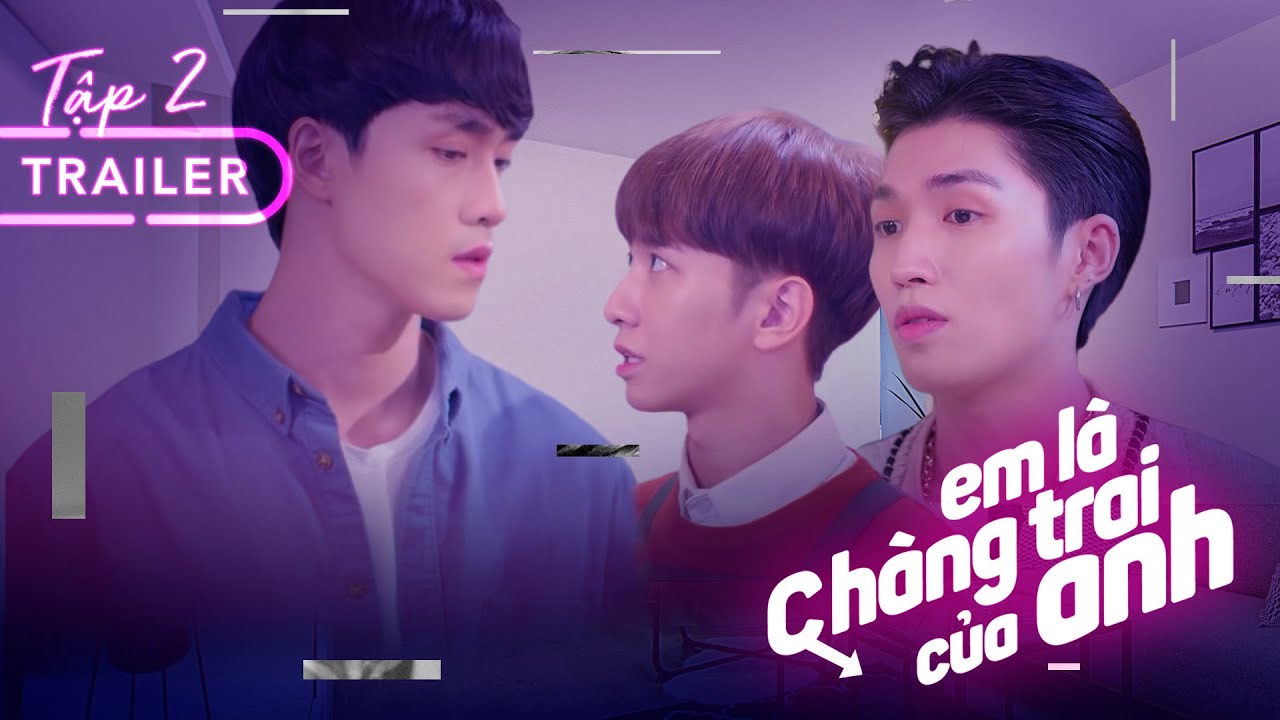 EM LÀ CHÀNG TRAI CỦA ANH - TRAILER TẬP 2 | DGTV