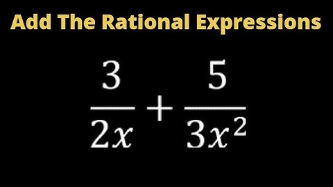 How To Add Rational Expressions With Different Denominators – Find the LCD