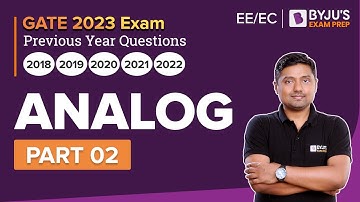 Analog Previous Year Question (Part-2) | GATE EE/EC/IN 2023 Preparation | BYJU