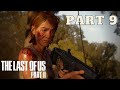 The Last of Us 2 - Complete Gameplay Walkthrough Part #9 (NO COMMENTARY)