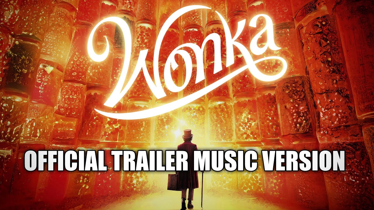 WONKA | Official trailer music version (2023 Music) - YouTube