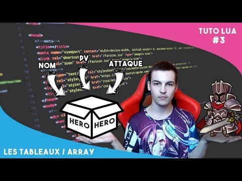 [Tuto Fr] Lua #3 :  Les array ou tableaux