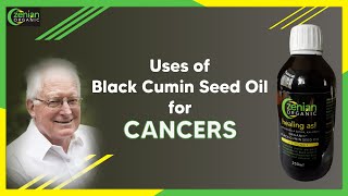 Cancers and the use of Black Cumin Seed