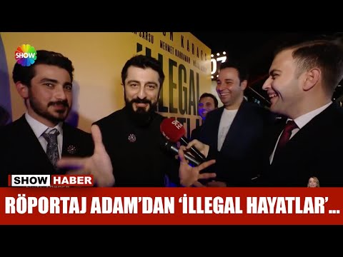 Röportaj Adam'dan 'İllegal Hayatlar'...