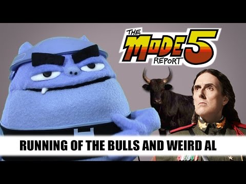 RUNNING OF THE BULLS AND WEIRD AL - Mode 5 Report #11 (with Bushnell Cat)