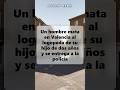 Un hombre mata en Valencia al logopeda de su hijo de dos años y se entrega a la policía