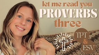 Needing some Godly Wisdom // Proverbs 3 Bible Reading  **TPT & ESV**