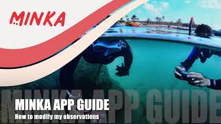 MINKA APP - How to modify my observations