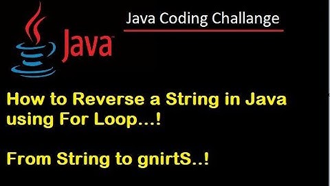 #1 Java Interview coding Challenge. How to Reverse a String in Java using For Loop
