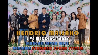 HENDRIQ MALSAHO LIVE WEDDING PARTY ULUNGALI SATAR MESE BERSAMA FEBRIAND SOUND SYSTEM