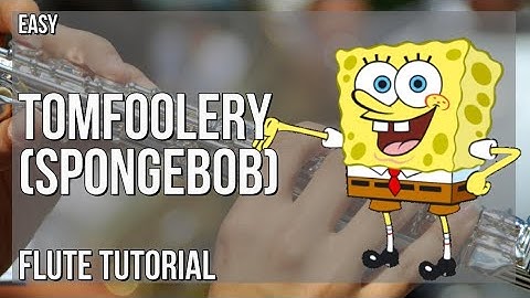 How to play Tomfoolery (Spongebob) by David Snell on Flute (Tutorial)